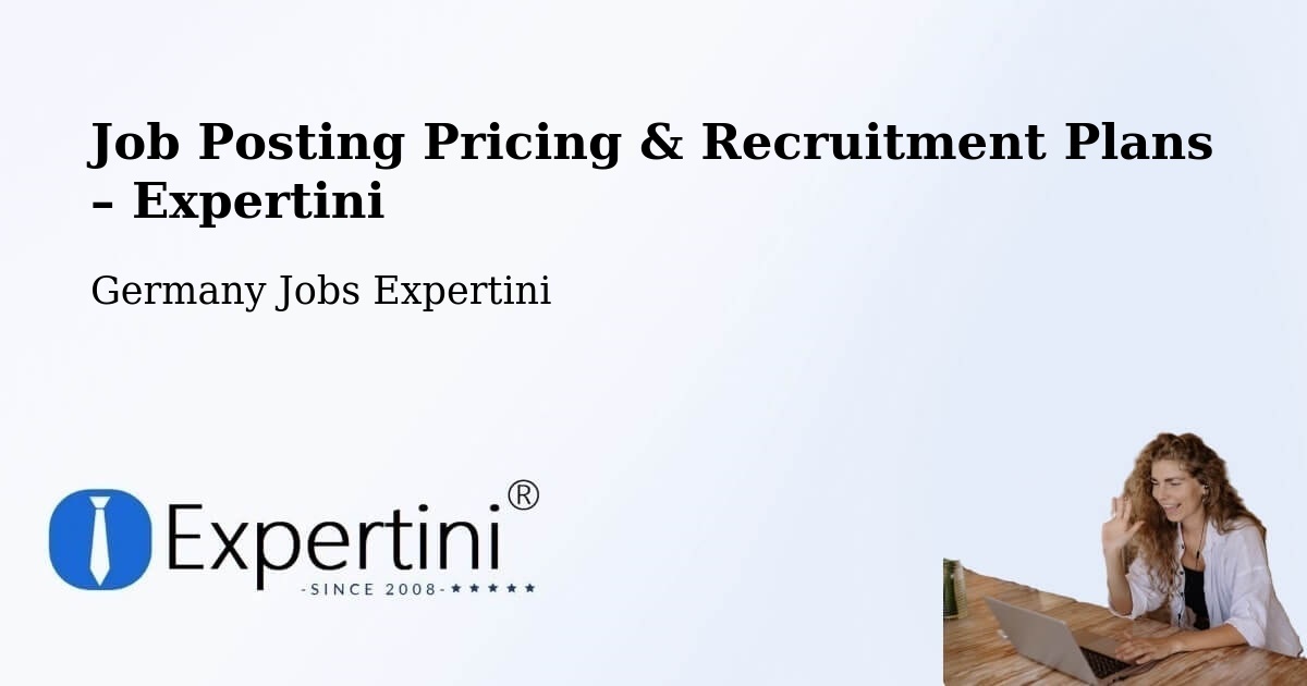 Job Posting Pricing & Recruitment Plans – Radebeul - Radebeul, Germany Jobs Expertini